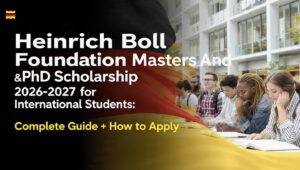 Heinrich Boll Foundation Masters and PhD Scholarship 2026-2027 for International Students: Complete Guide + How to Apply
