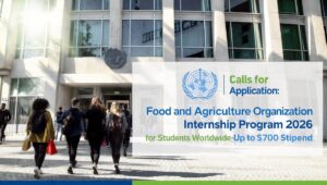 Calls for Application: Food and Agriculture Organization Internship Program 2026 for Students Worldwide – Up to $700 Stipend