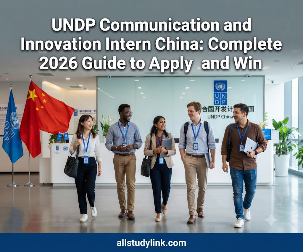 UNDP Communication and Innovation Intern China: Complete 2026 Guide to Apply and Win