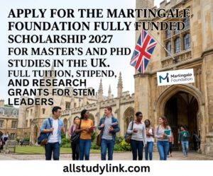Martingale Foundation Fully Funded UK Scholarship 2027: Masters + PhD: Full Application Guide