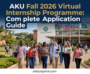AKU Fall 2026 Virtual Internship Programme: Complete Application Guide
