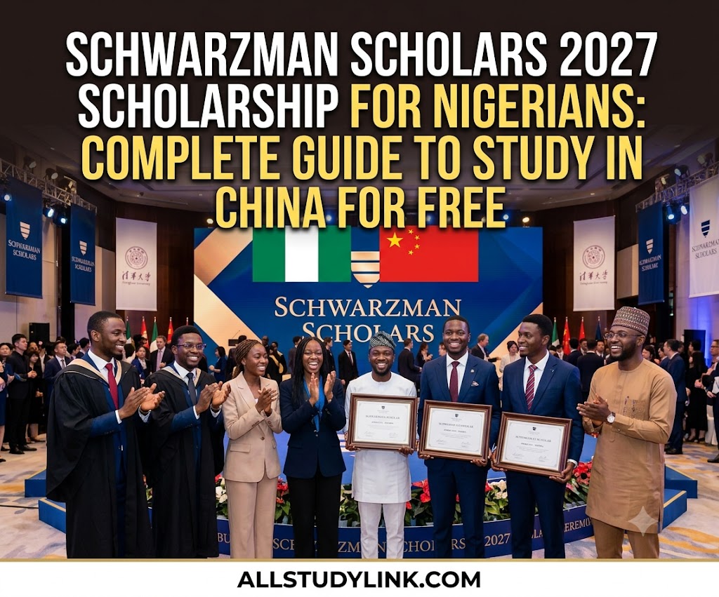 Schwarzman Scholars 2027 Scholarship for Nigerians: Complete Guide to Study in China for Free