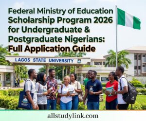 Federal Ministry of Education Scholarship Program 2026 for Undergraduate & Postgraduate Nigerians: Full Application Guide