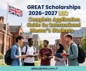 GREAT Scholarships 2026-2027 UK: Complete Application Guide for International Master's Students